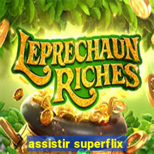 assistir superflix